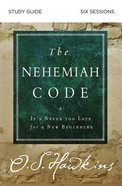 The Nehemiah Code: It's Never Too Late For a New Beginning (Study Guide) Paperback
