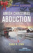 Amish Christmas Abduction (Amish Country Justice) (Love Inspired Suspense Series) Mass Market