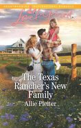 The Texas Rancher's New Family (Blue Thorn Ranch) (Love Inspired Series) Mass Market