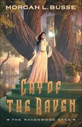 Cry of the Raven (The Ravenwood Saga Book #3) (#03 in Ravenwood Saga Series) eBook