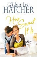 How Sweet It is (#03 in Legacy Of Faith Series) Paperback