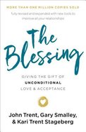 The Blessing: Giving the Gift of Unconditional Love and Acceptance (5th Edition) Paperback