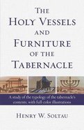 The Holy Vessels and Furniture of the Tabernacle Paperback