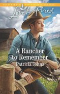 A Rancher to Remember (Love Inspired Series) Mass Market