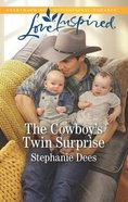 The Cowboy's Twin Surprise (Love Inspired Series) Mass Market