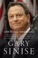 Grateful American: A Journey From Self to Service Hardback
