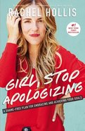 Girl, Stop Apologizing eBook