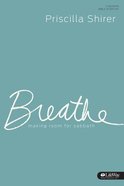 Breathe: Making Room For Sabbath (Leader Kit) Pack
