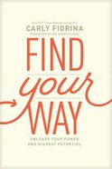 Find Your Way: Unleash Your Power and Highest Potential Paperback