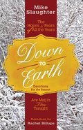 Down to Earth (Devotions For The Season) Paperback