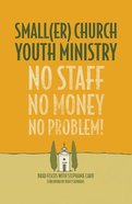 Small Church Youth Ministry (Er) Paperback