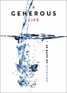 A Generous Life: 28 Days of Devotion Paperback
