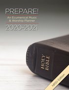 Prepare! 2020-2021 NRSV Edition: An Ecumenical Music & Worship Planner Spiral