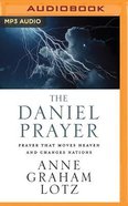 The Daniel Prayer: Prayer That Moves Heaven and Changes Nations (Unabridged, Mp3) CD