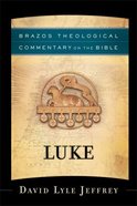 Luke (Brazos Theological Commentary On The Bible Series) Paperback