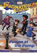 Poison At the Pump (Adventures In Odyssey Imagination Station (Aio) Series) Hardback