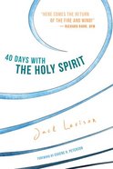 40 Days With the Holy Spirit Paperback