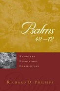 Psalms 42-72 (Reformed Expository Commentary Series) Hardback