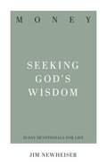 Money: Seeking God's Wisdom (31-day Devotionals For Life Series) Paperback