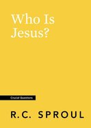 Who is Jesus? (#01 in Crucial Questions Series) Paperback