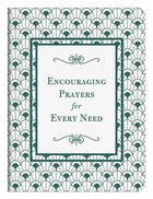 Encouraging Prayers For Every Need: 500 Prayers For Every Season of Life Flexi Back