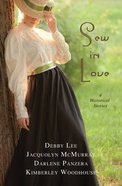 Sew in Love: 4 Historical Stories of Love Stitched Into Broken Lives Paperback