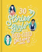30 Stories For Girls With Godsized Dreams Paperback