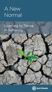 New Normal, A: Learning to Thrive in Suffering (Personal Change Minibooks Series) Paperback