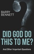 Did God Do This to Me?: And Other Important Questions Paperback