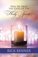 Why We Need the Gifts of the Holy Spirit eBook