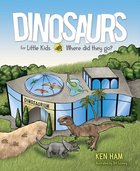 Dinosaurs For Little Kids: Where Did They Go? Hardback