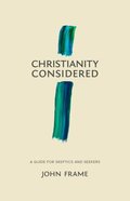 A Guide to Christianity For Skeptics and Seekers Paperback