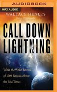 Call Down Lightning: What the Welsh Revival of 1904 Reveals About the Coming End Times (Unabridged, Mp3) CD