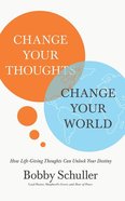 Change Your Thoughts, Change Your World: How Life-Giving Thoughts Can Unlock Your Destiny (Unabridged, 4 Cds) CD