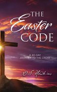 The Easter Code Booklet: A 40-Day Journey to the Cross (Unabrided, 2 Cds) CD
