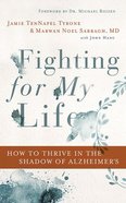 Fighting For My Life: How to Thrive in the Shadow of Alzheimer's (Unabridged, 6 Cds) CD