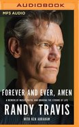 Forever and Ever, Amen: A Memoir of Music, Faith, and Braving the Storms of Life (Unabridged, Mp3) CD