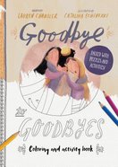 Goodbye to Goodbyes Coloring and Activity Book: Packed With Puzzles and Activities Paperback