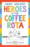 Heroes of the Coffee Rota Paperback