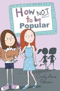 How Not to Be Popular Paperback