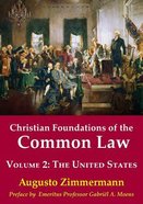The United States (#02 in Christian Foundations Of The Common Law Series) Paperback