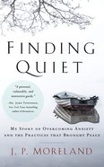 Finding Quiet: My Story of Overcoming Anxiety and the Practices That Brought Peace (Unabridged, 4 Cds) CD