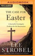 The Case For Easter: A Journalist Investigates Evidence For the Resurrection (Unabridged, Mp3) CD