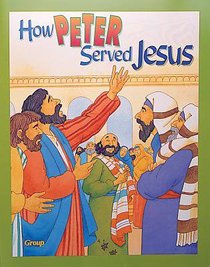 How Peter Served Jesus (Bible Big Book Series) How Peter Served Jesus (Bible Big Book Series)