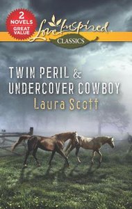 Twin Peril & Undercover Cowboy (2 Books in 1) (Love Inspired Suspense Series) Twin Peril & Undercover Cowboy (2 Books in 1) (Love Inspired Suspense Series)