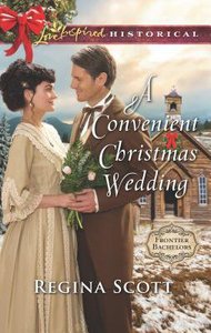 A Convenient Christmas Wedding (Frontier Bachelors) (Love Inspired Series Historical) A Convenient Christmas Wedding (Frontier Bachelors) (Love Inspired Series Historical)