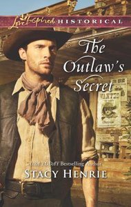 The Outlaws Secret (Love Inspired Series Historical) The Outlaws Secret (Love Inspired Series Historical)