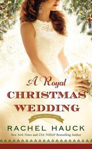 A Royal Christmas Wedding (The Royal Wedding Series) A Royal Christmas Wedding (The Royal Wedding Series)