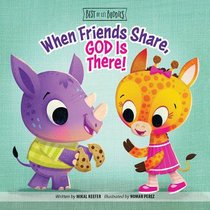 When Friends Share, God is There! (Best Of Lil Buddies Series) When Friends Share, God is There! (Best Of Lil Buddies Series)