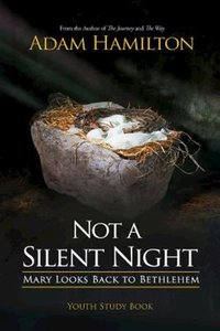Not a Silent Night (Youth Study Book) Not a Silent Night (Youth Study Book)